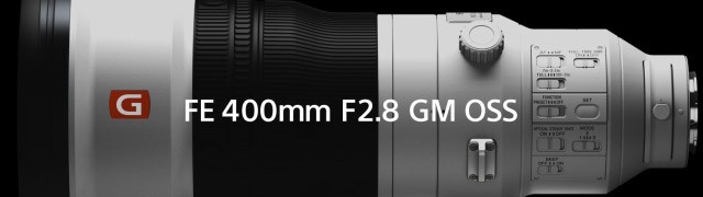 Sony | Lens | FE 400mm F2.8 GM OSS | Product Feature